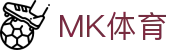 MK体育（中国）官方网站-MKSPORT